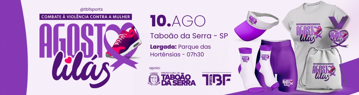 Corrida e Caminhada Agosto Lilás em Combate à Violência Contra as Mulheres